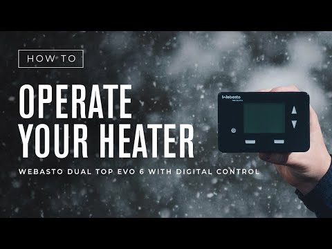 How To: Operate Your Heater — Webasto Dual Top EVO 6 with Digital Control