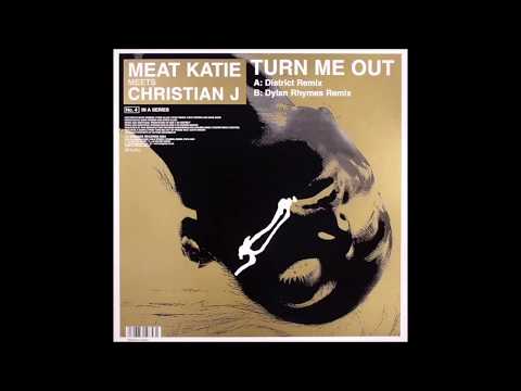 Meat Katie & Christian J - Turn Me Out (District Remix)