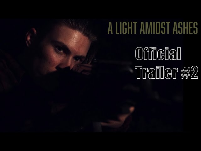 A Light Amidst Ashes - Official Trailer #2