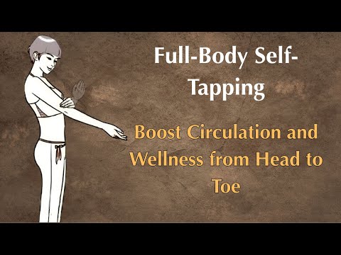Full-Body Self-Tapping_ Boost Circulation and Wellness from Head to Toe