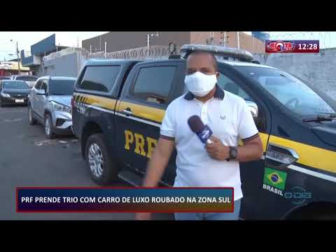 PRF prende trio com carro de luxo roubado na Zona Sul 12 11 2020