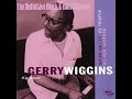 Gerry Wiggins -   A Beautiful Frienship (This is the End of)