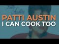 Patti Austin - I Can Cook Too (Official Audio)