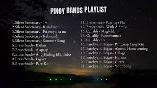 Pinoy Bands Playlist (Silent Sanctuary, Eraserheads, Callalily, Parokya ni Edgar)