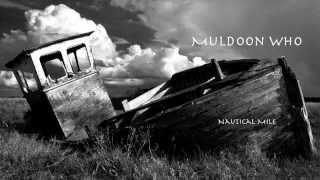 Muldoon Who - Nautical Mile