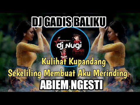 DJ GADIS BALIKU -  KULIHAT KUPANDANG SEKELILING - ABIEM NGESTI REMIX VIRAL TIKTOK 2025