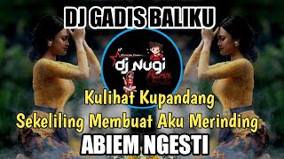 Download lagu DJ GADIS BALIKU -  KULIHAT KUPANDANG SEKELILING - ABIEM NGESTI REMIX VIRAL TIKTOK 2025 mp3