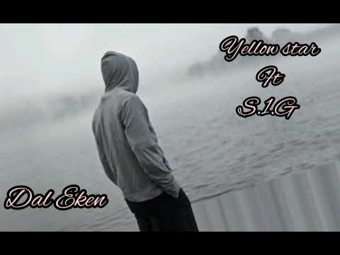 Yellow Star ft S.1.G - Dal Eken (Eagle.s)