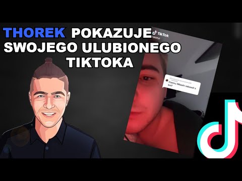 Thorek mówi o swoim ulubionym tiktoku!