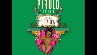 PIRULO Y LA TRIBU - LOCO PERO FELIZ (Álbum Calle Linda)