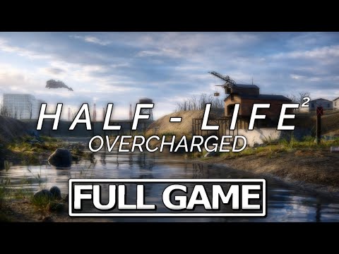 Half-Life 2: OVERCHARGED 2.5 - Full Game Walkthrough 4K