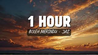 Download lagu 1 Hour Boleh Merindu - JAZ mp3 Download lagu 1 Hour Boleh Merindu - JAZ mp3