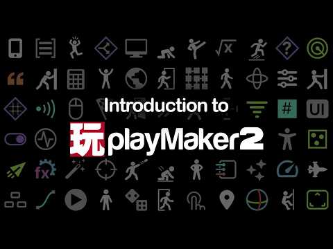 Intro to PlayMaker 2