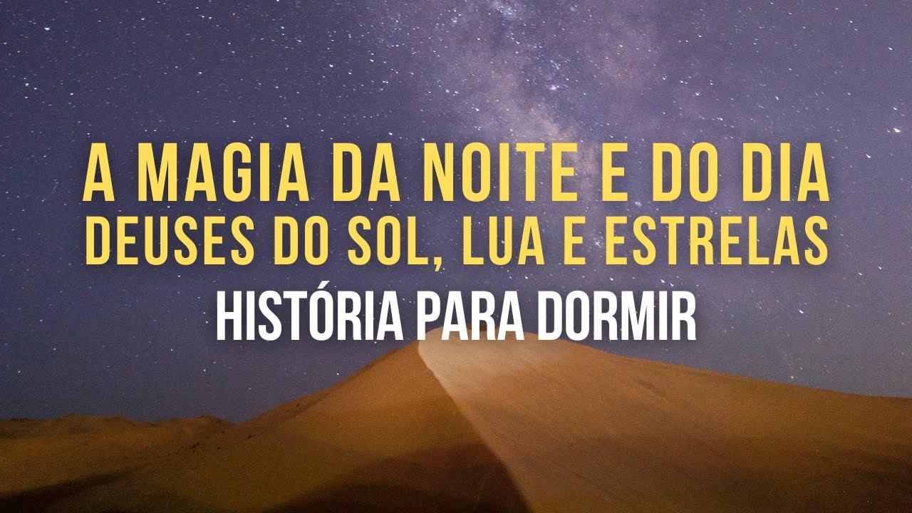 História para Dormir: A Magia da Noite e do Dia | As Estrelas, a Lua e o Sol
