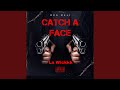 Catch A Face Feat La Wickkk