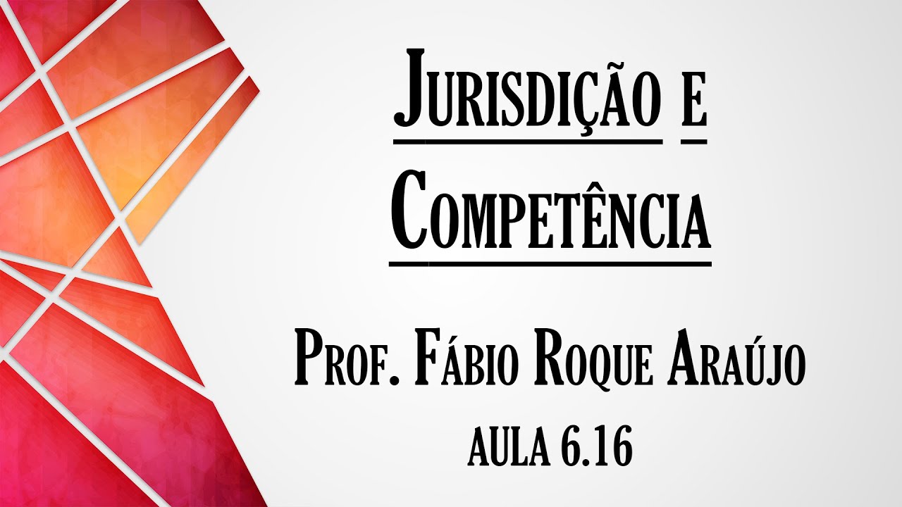 Jurisdição e Competência - Aula 6.16 | Curso de Direito Processual Penal