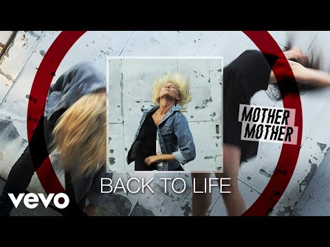 Mother Mother - Back To Life (Audio)