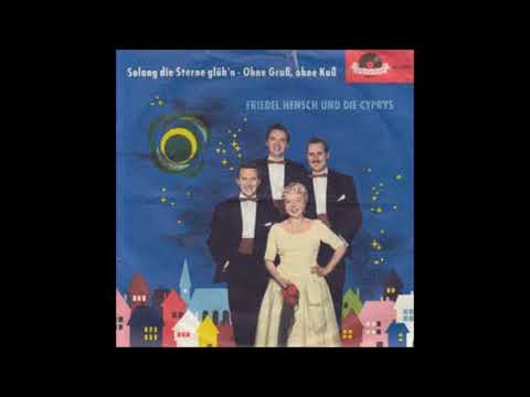 Friedel Hensch, Solang die Sterne glüh´n, Single 1957