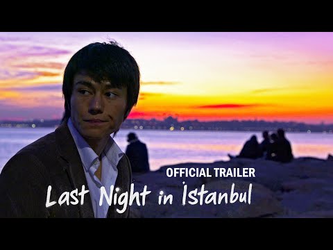Last Night in Istanbul Last Night in Istanbul (Short Film) - OFFICIAL TRAILER trailer thumbnail