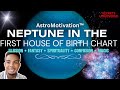 Neptune in 1st House of Birth Chart! Watery Self Image & Magical Qualities #piscesenergy