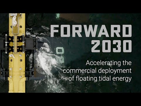 FORWARD2030  - accelerating the commercial deployment of floating tidal energy.