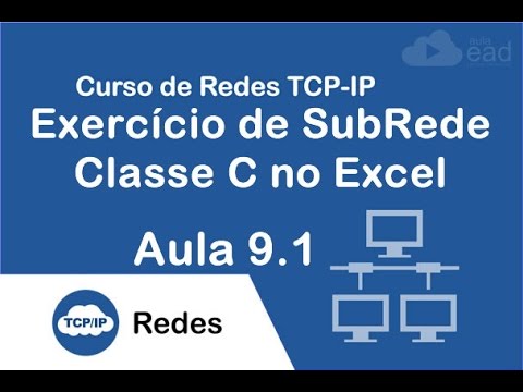 AulaEAD - Exercício de Cálculo de SubRede IPv4 Classe C no Excel - http://aulaead.com - Aula 9.1