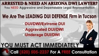 preview picture of video 'Tucson DUI Attorney (520) 505-2237 - Best Arizona DWI Lawyer'