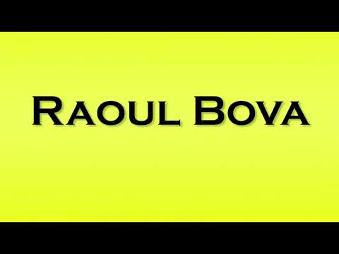 Pronunciation of Raoul Bova