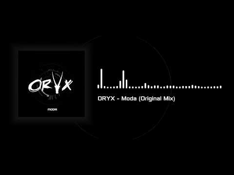 ORYX - Moda (Original Mix)