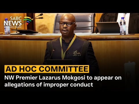 Ad Hoc Committee | NW Premier Lazarus Mokgosi to appear on allegations of improper conduct