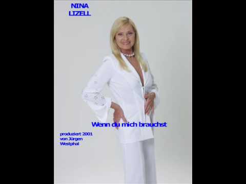 NINA LIZELL---Wenn du mich brauchst