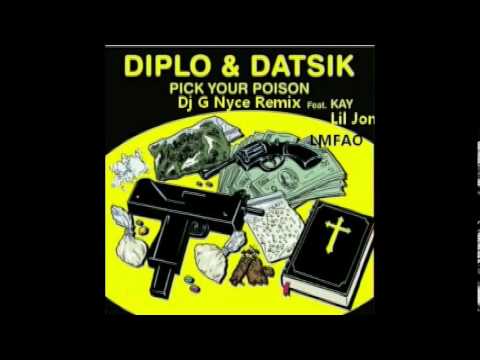 Dj G Nyce - Diplo & Lil Jon ft. LMFAO & Kay - Pick Your Poison (Shots Remix 2013)