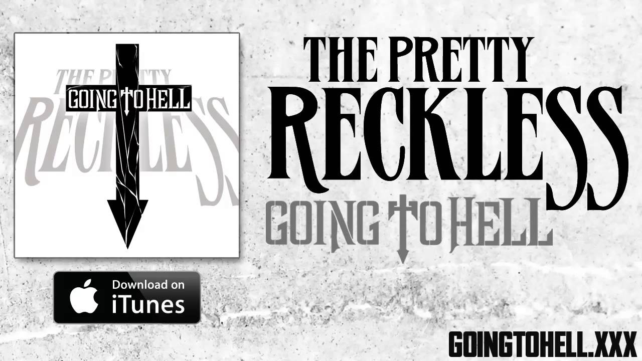The Pretty Reckless - Going To Hell