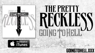 The Pretty Reckless - Going To Hell (Official Audio)