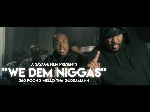 360 Pooh X Mello Tha Guddamann- We Dem Niggas | Shot By @SavageFilms91
