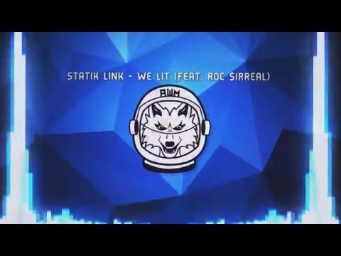 [Trap] Statik Link - We Lit (Feat. Roc $irReal)