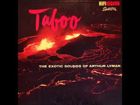 EXOTICA: Arthur Lyman - Taboo - Side 2!