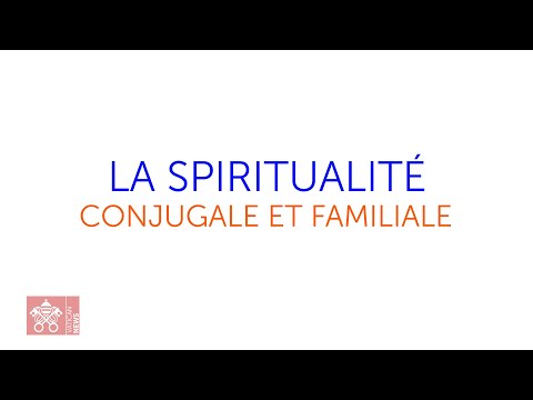 Amoris Laetitia La spiritualité conjugale et familiale 2021.12.29
