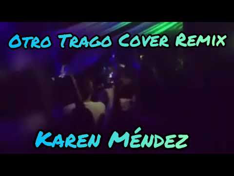 Karen Méndez X Cristian Campos-Otro Trago Conver Remix (Extended 2020)