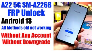 Samsung A22 5G FRP Bypass/Unlock Android 13 | Samsung A226b Google account Remove 2023