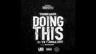 Young Sagg ft. YB, Jooba Loc - Doing This [New 2018]