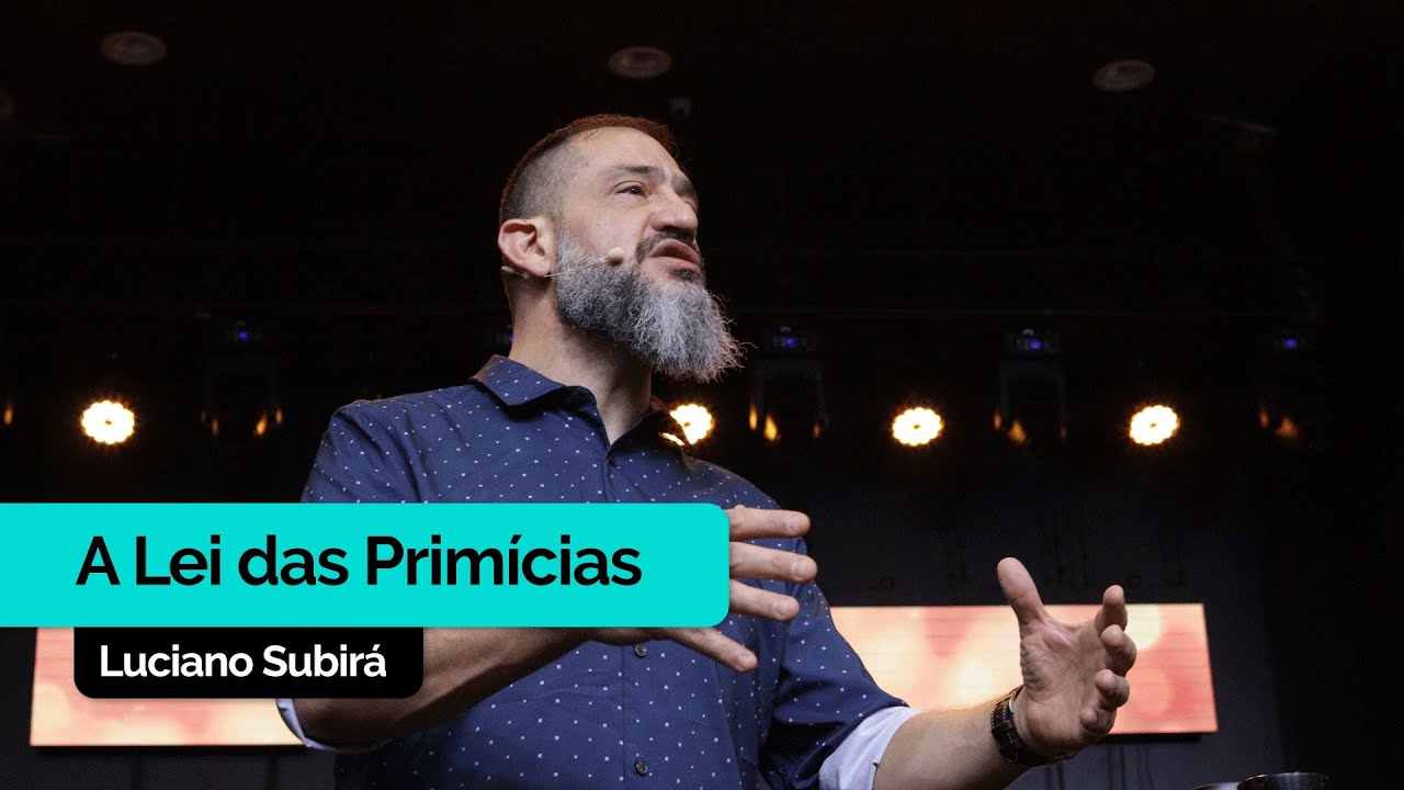 A Lei das Primícias | Luciano Subirá