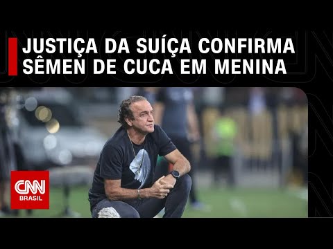Justiça da Suíça confirma sêmen de Cuca em menina vítima de abuso | CNN PRIMETIME