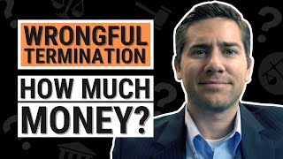 How Much Are Wrongful Termination Lawsuits Worth?