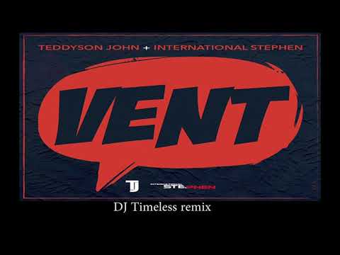 VENT - TEDDYSON JOHN X INTL STEPHEN X DJ TIMELESS
