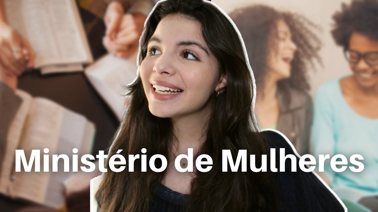 Como Criar um Ministério de Mulheres na Igreja
