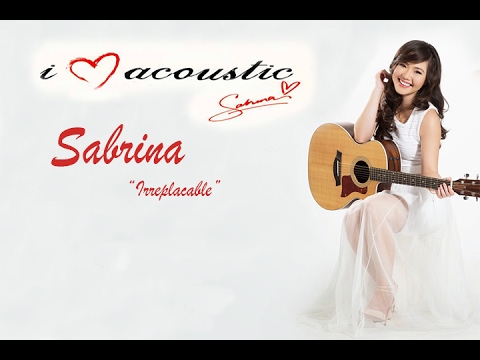 Irreplaceable - Sabrina