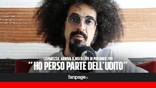 Prisoner 709 live, Caparezza: &quot;Che seccatura suonare con l&#39;acufene, mi prenderò più cura di Michele&quot;