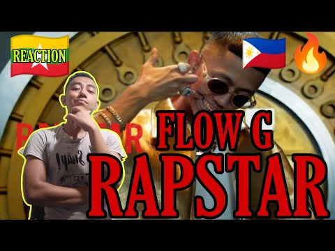 MYANMAR 🇲🇲 FIRST TIME REACTION TO PHILIPPINES 🇵🇭 FLOW G - RAPSTAR (REACTION!!!)