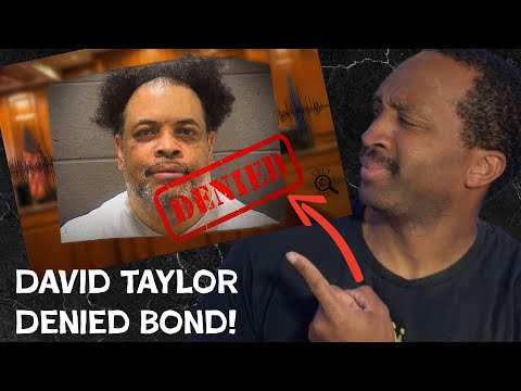 Inside the David Taylor Bond Hearing: The Shocking Details